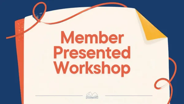 Member Presented Workshops